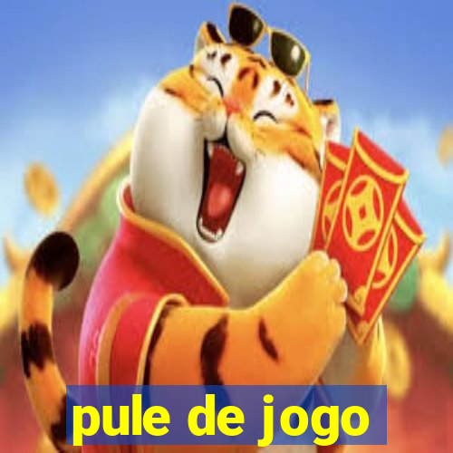 pule de jogo